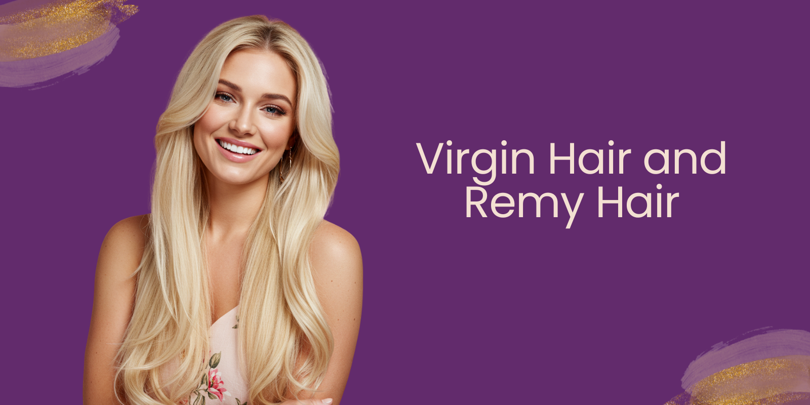 Virgin hair and remy hair